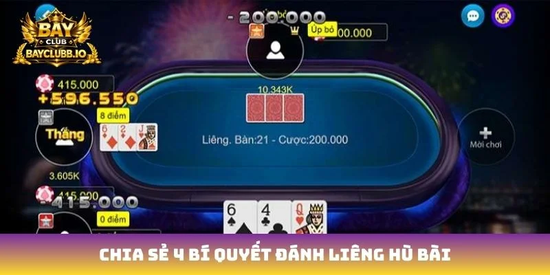 Chia sẻ 4 bí quyết đánh liêng hù bài