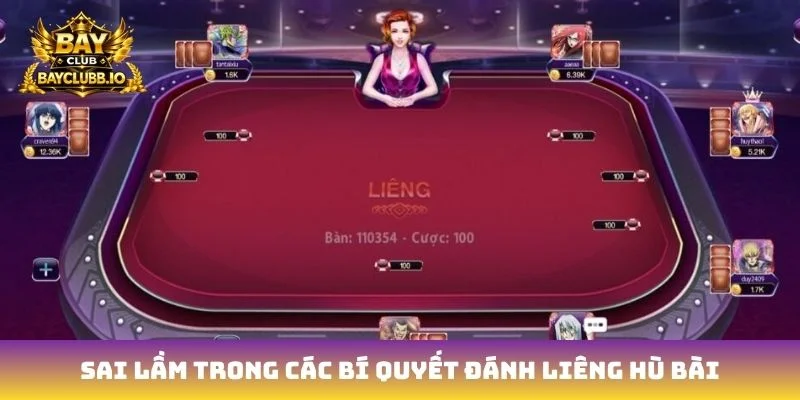 Sai lầm trong các bí quyết đánh liêng hù bài