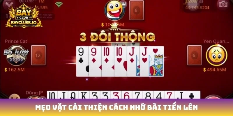 Mẹo vặt cải thiện cách nhớ bài tiến lên