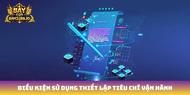 Điều kiện sử dụng thiết lập tiêu chí vận hành