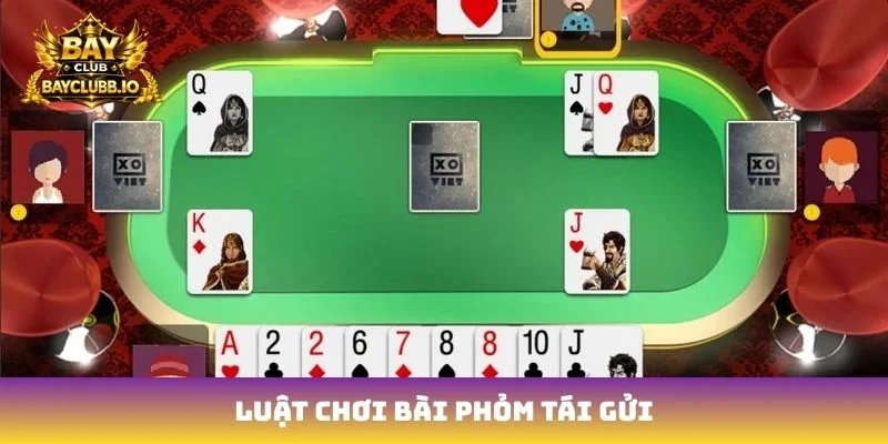 luật chơi bài phỏm tái gửi
