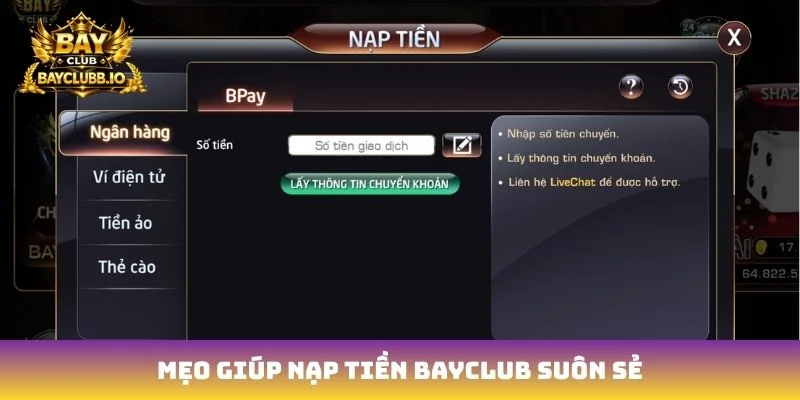 Mẹo giúp nạp tiền Bayclub suôn sẻ