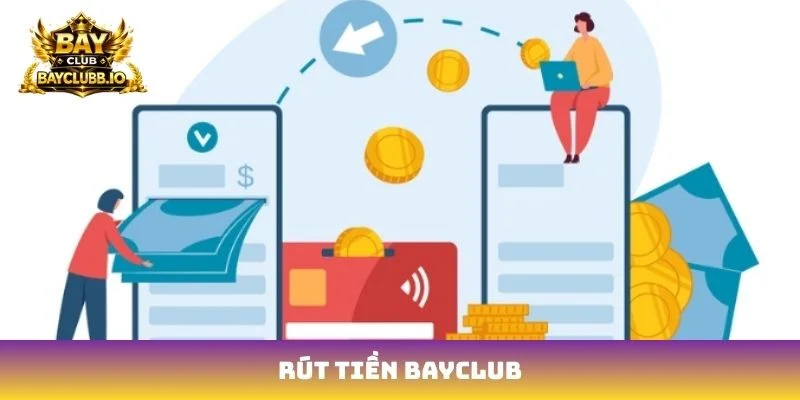 Rút tiền Bayclub
