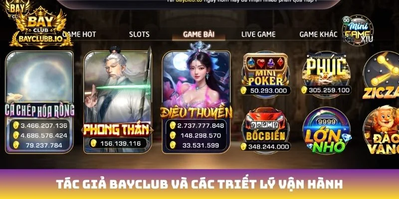 Tác giả Bayclub và các triết lý vận hành