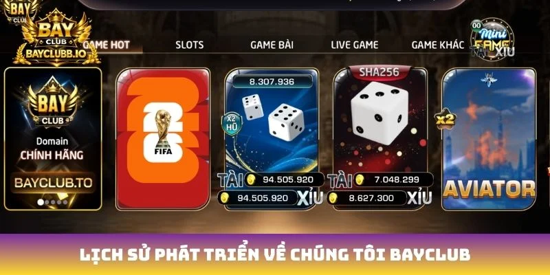 Lịch sử phát triển Về chúng tôi Bayclub